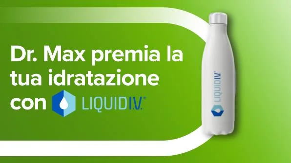 Dr. Max premia la tua idratazione!